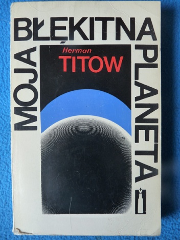 Moja błękitna planeta - Herman Titow