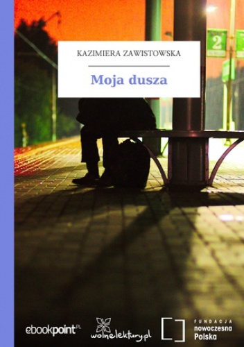 Moja dusza - Kazimiera Zawistowska