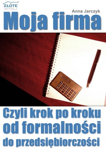 Moja Firma - e-book - Anna Jarczyk