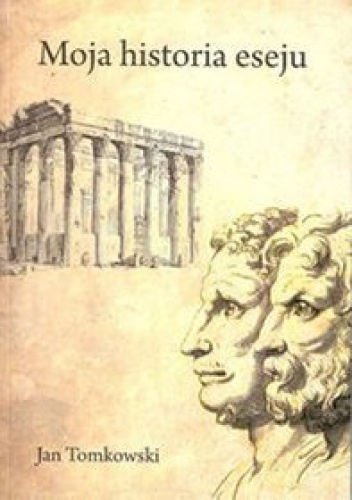 Moja historia eseju - Jan Tomkowski