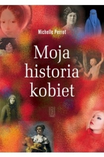 Moja historia kobiet - Michelle Perrot