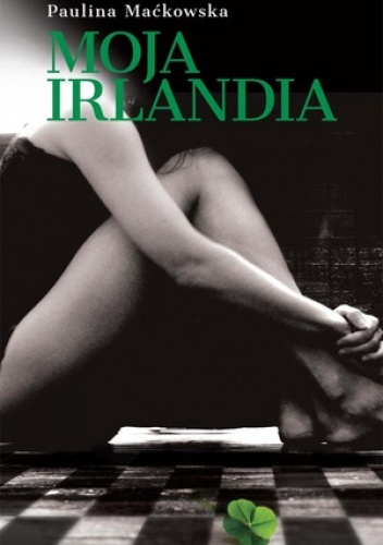 Moja Irlandia - Paulina Maćkowska