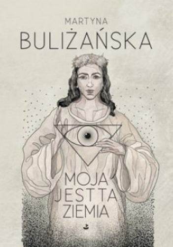 Moja jest ta ziemia - Martyna Buliżańska
