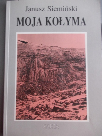 Moja Kołyma - Janusz Siemiński