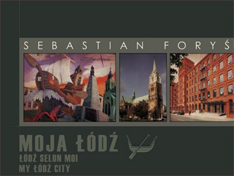 Moja Łódź - Sebastian Foryś