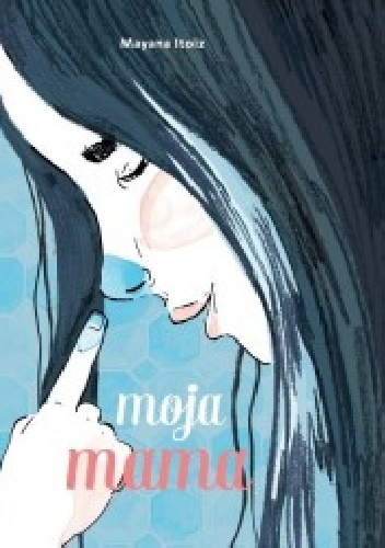 Moja mama - Mayana Itoiz