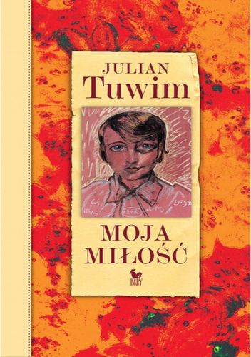 Moja miłość - Julian Tuwim