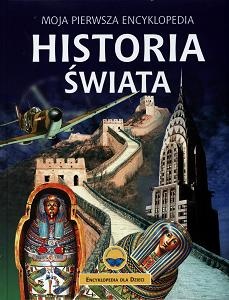 Moja pierwsza encyklopedia. Historia świata - Anne Millard