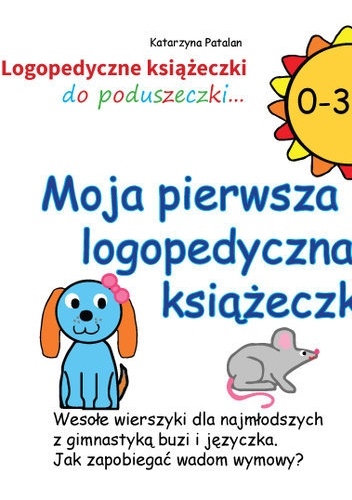 Moja pierwsza logopedyczna książeczka - Katarzyna Patalan