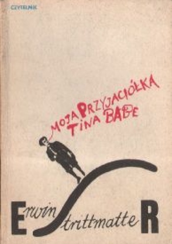 Moja przyjaciółka Tina Babe - Erwin Strittmatter