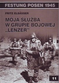 Moja służba w Grupie Bojowej "Lenzer" - Elsasser Fritz