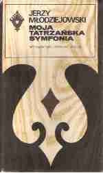 Moja tatrzańska symfonia - Jerzy Młodziejowski