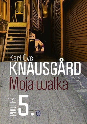 Moja walka. Księga 5 - Karl Ove Knausgård