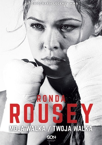 Moja walka / Twoja walka - Ronda Rousey