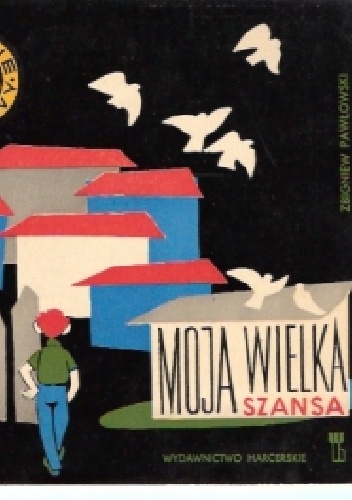 Moja wielka szansa - Zbigniew Pawłowski