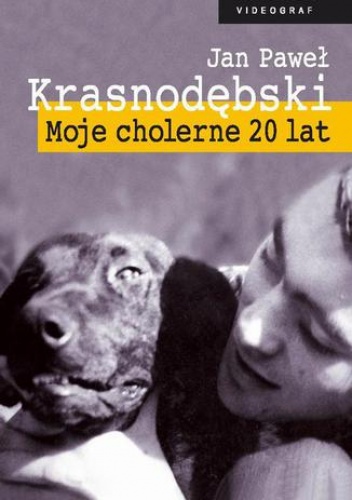 Moje cholerne 20 lat - Paweł Krasnodębski Jan