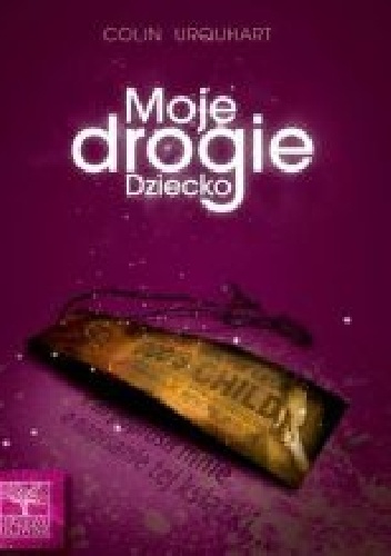 Moje drogie Dziecko - Colin Urquhart
