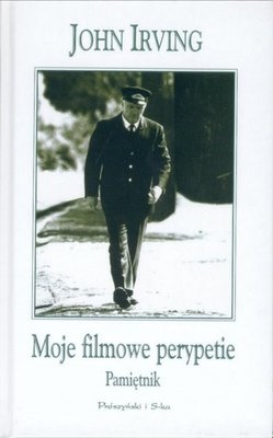 Moje filmowe perypetie. Pamiętnik - John Irving