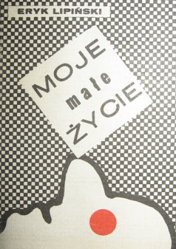 MOJE małe ŻYCIE - Eryk Lipiński