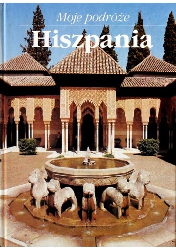 Moje podróże. Hiszpania - Jozef Šulhan
