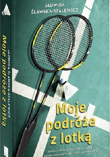 Moje podróże z lotką - Jadwiga Ślawska-Szalewicz