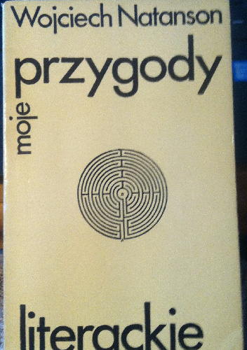 Moje przygody literackie - Wojciech Natanson