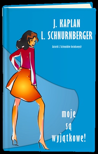 Moje są wyjątkowe - Janice Kaplan, Lynn Schnurnberger