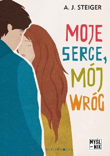 Moje serce, mój wróg - Steiger A.J.