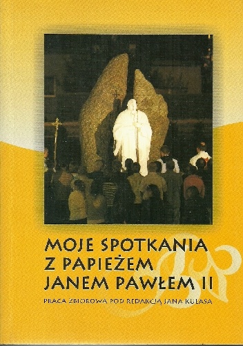 Moje spotkania z papieżem Janem Pawłem II - Jan Kulas