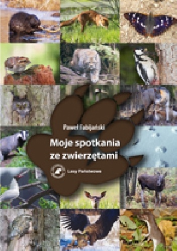 Moje spotkania ze zwierzętami - Paweł Fabijański