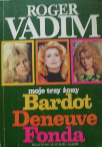 Moje trzy żony - Roger Vadim