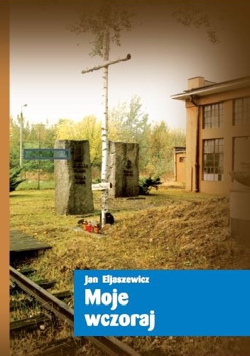 Moje wczoraj - Jan Eljaszewicz