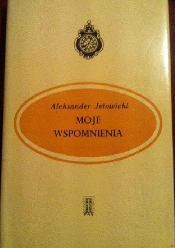 Moje wspomnienia - Aleksander Jełowicki