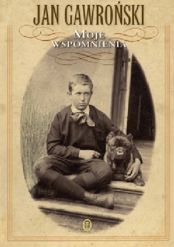 Moje wspomnienia - Jan Gawroński