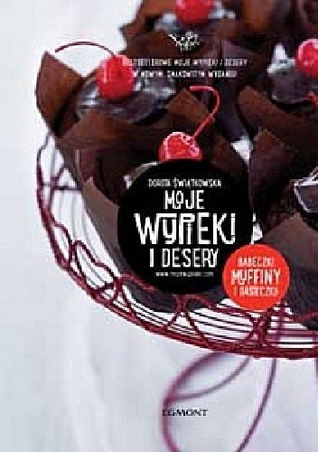 Moje wypieki i desery. Babeczki, muffiny i ciasteczka - Dorota Świątkowska