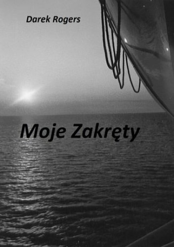 Moje Zakręty - Rogers Darek