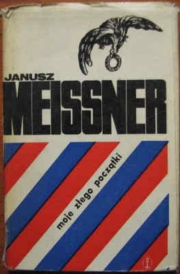 Moje złego początki - Janusz Meissner