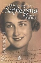 Moje życie, mój czas - Maria Sapieżyna