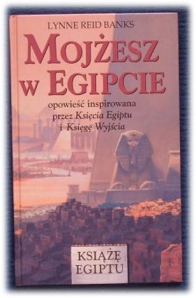 Mojżesz w Egipcie - Lynne Reid Banks