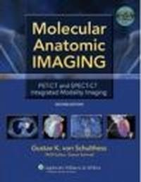 Molecular Anatomic Imaging - G. von Schulthess