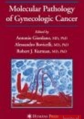 Molecular Pathology Of Gynecologic Cancer - A. Giordano