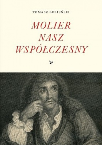 Molier nasz współczesny - Tomasz Łubieński