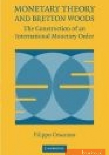 Monetary Theory and Bretton Woods - F. Cesarano