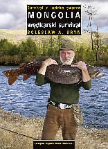 Mongolia - wędkarski survival - Bolesław A. Uryn