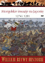 Mongolskie inwazje na Japonię 1274 i 1281. Pierwsze tchnienie "boskiego wiatru" - Stephen Turnbull