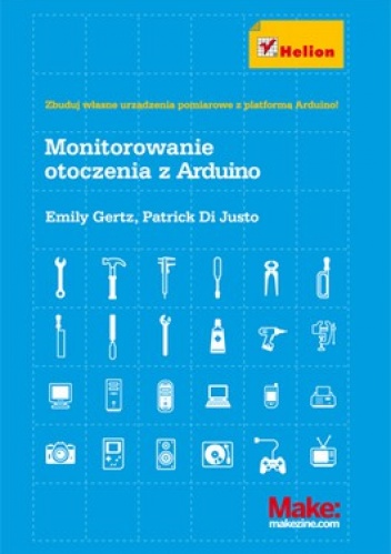 Monitorowanie otoczenia z Arduino - Emily Gertz, Patrick Di Justo