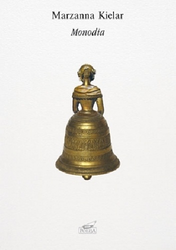 Monodia - Marzanna Bogumiła Kielar