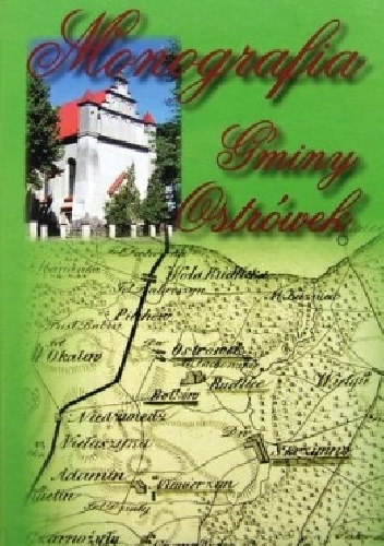 Monografia gminy Ostrówek - Tadeusz Olejnik