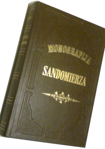 Monografija Sandomierza - Ks. Melchior Buliński