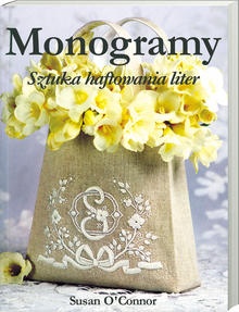 Monogramy. Sztuka haftowania liter - Susan O'Connor